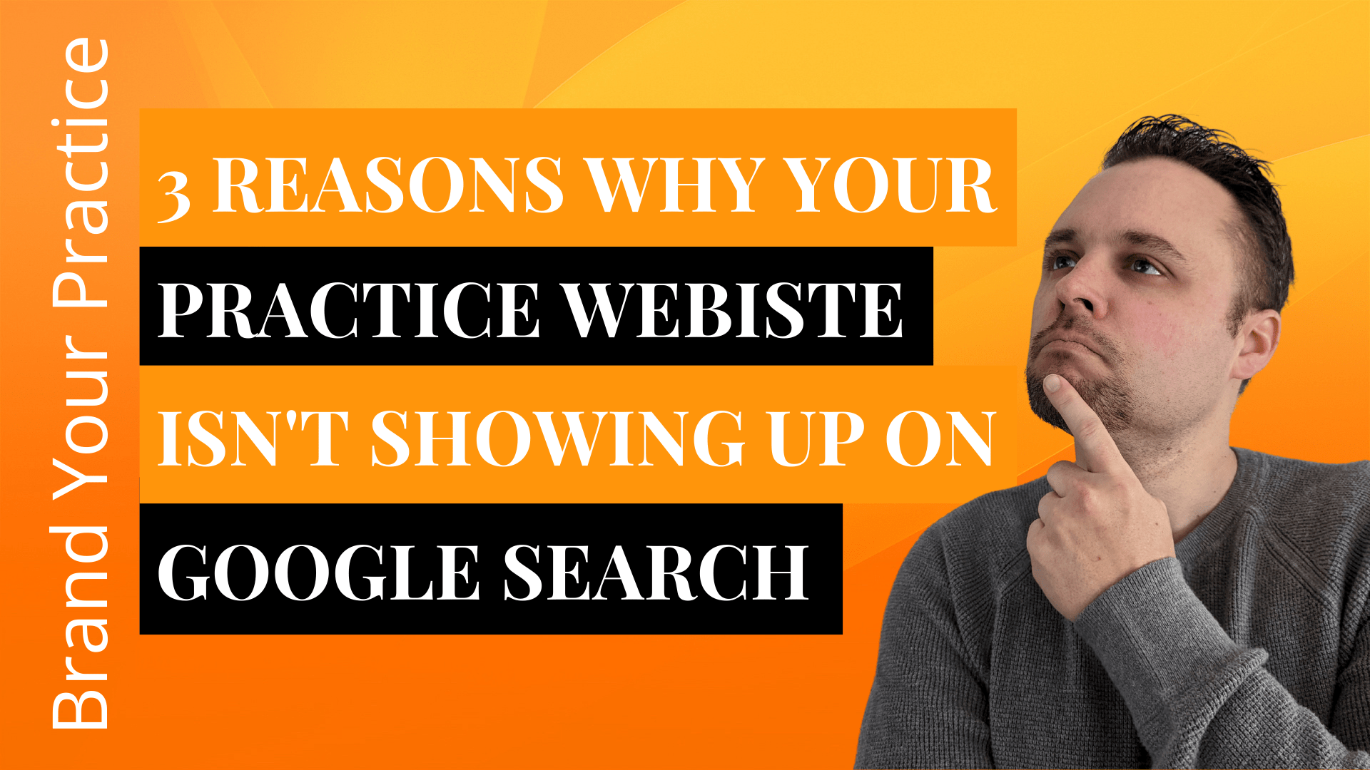 3ReasonsGoogle 3 Reasons Why Your Practice Website Isn't Showing Up On Google Search